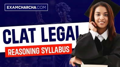 CLAT Legal Reasoning Syllabus for 2025 Exam